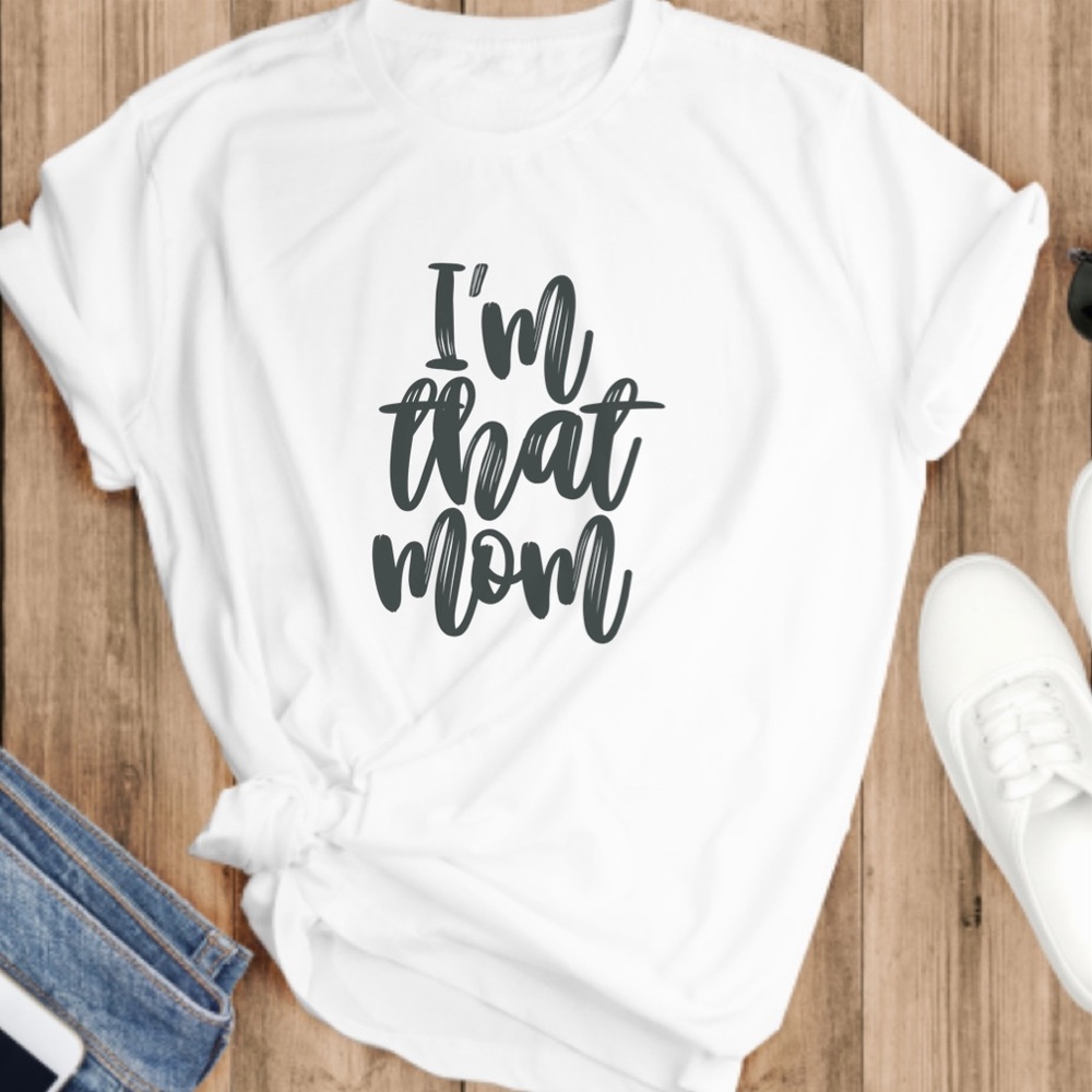 I’m that mom tee, funny mom tee - Picture 2 of 4